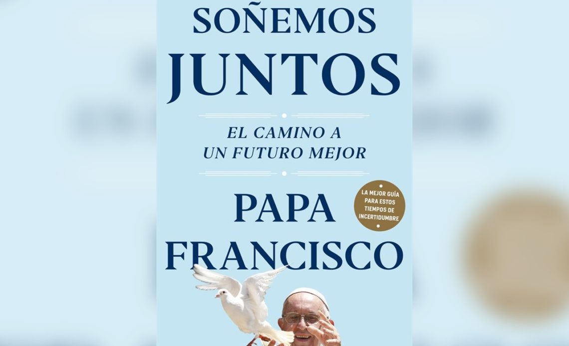 Papa Francisco reflexiona sobre la pandemia en su libro "Soñemos juntos" -  N Digital